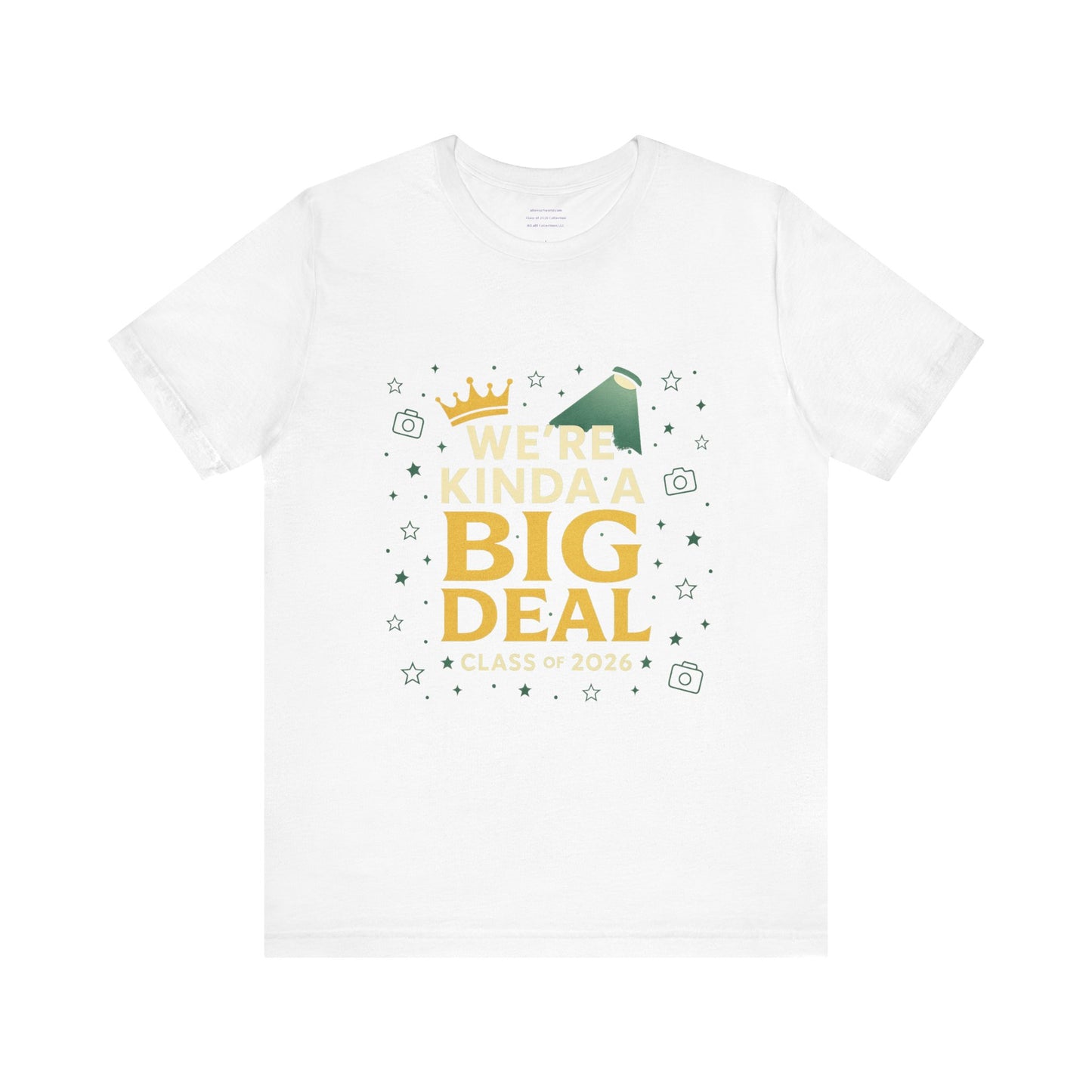 We’re Kinda a Big Deal – Class of 2026 Unisex Jersey Short Sleeve Tee