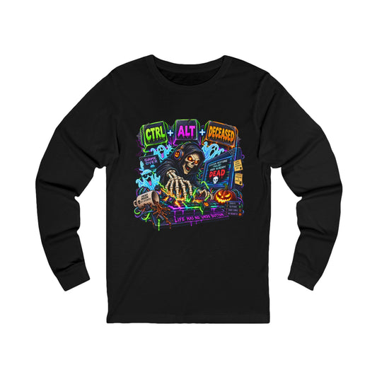 💀⌨️ CTRL + ALT + DECEASED — GOTHIC HALLOWEEN  Unisex Jersey Long Sleeve Tee