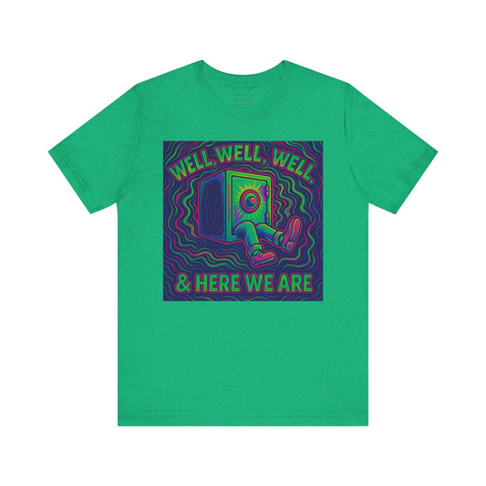Silver Shadow Inspired - Well, well, well… & here we are   Unisex Jersey Short Sleeve Tee