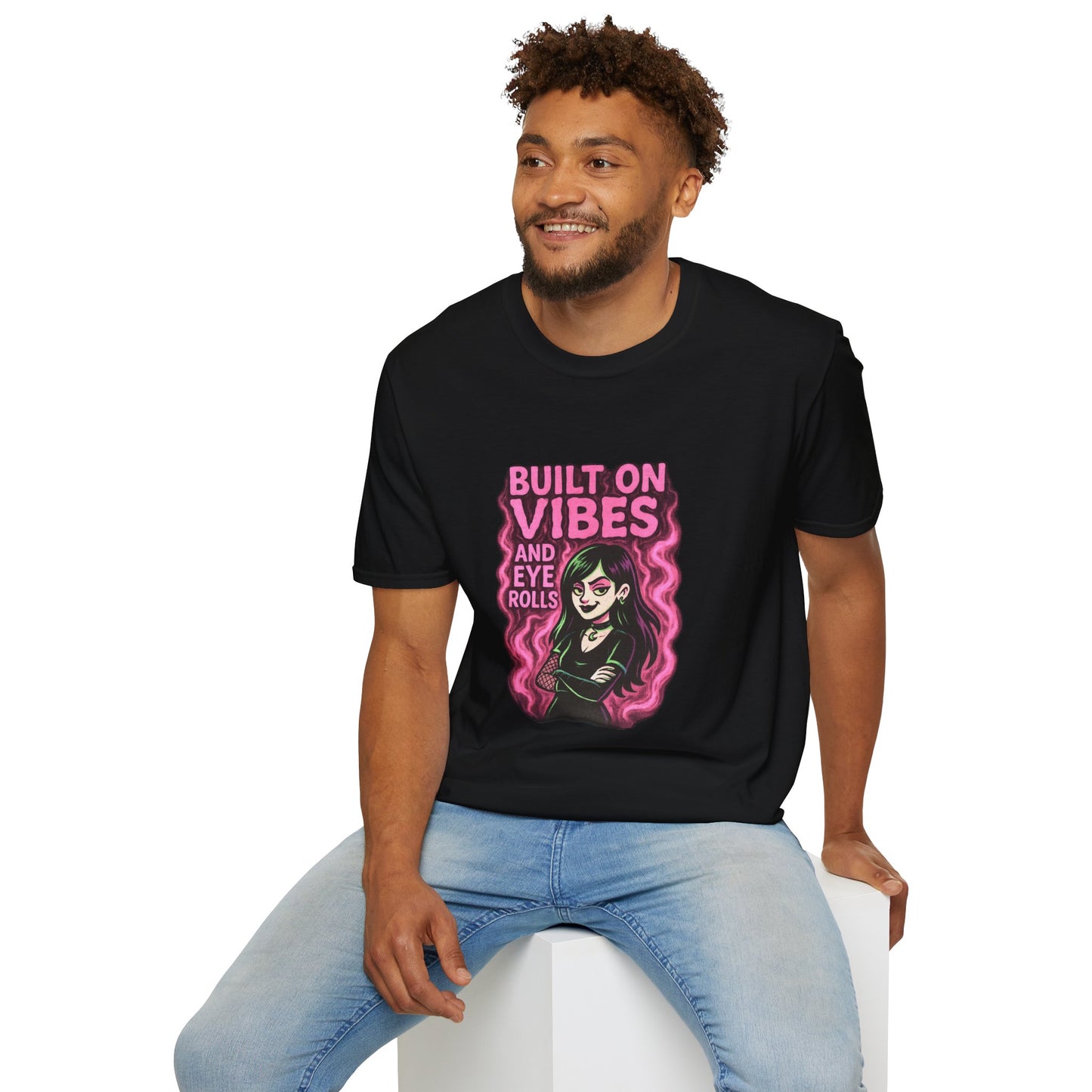 🖤 Built on Vibes & Eye Rolls Goth Have fun series shirt 2  Unisex Softstyle T-Shirt