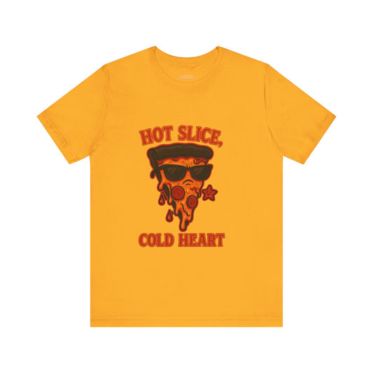 Hot Slice, Cold Heart Unisex Jersey Short Sleeve Tee