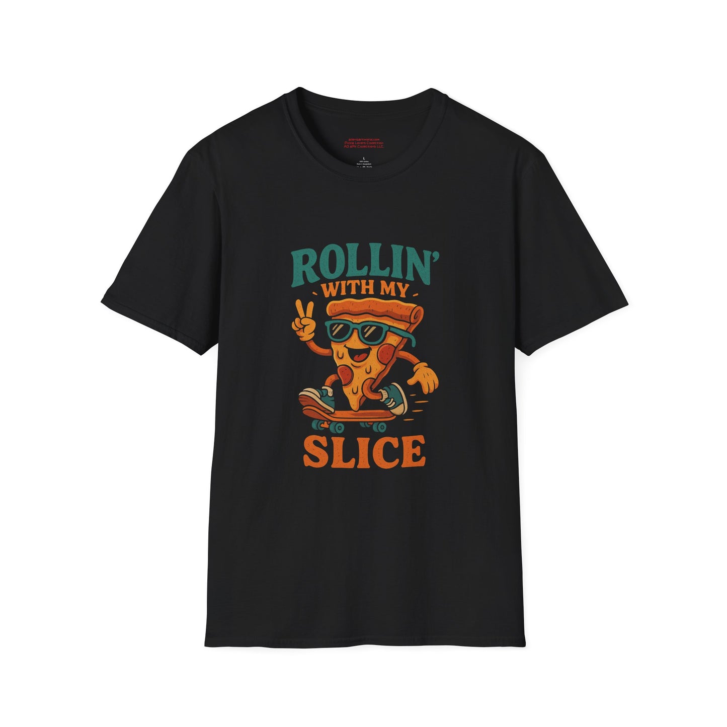 Rollin With My Slice  Unisex Softstyle T-Shirt