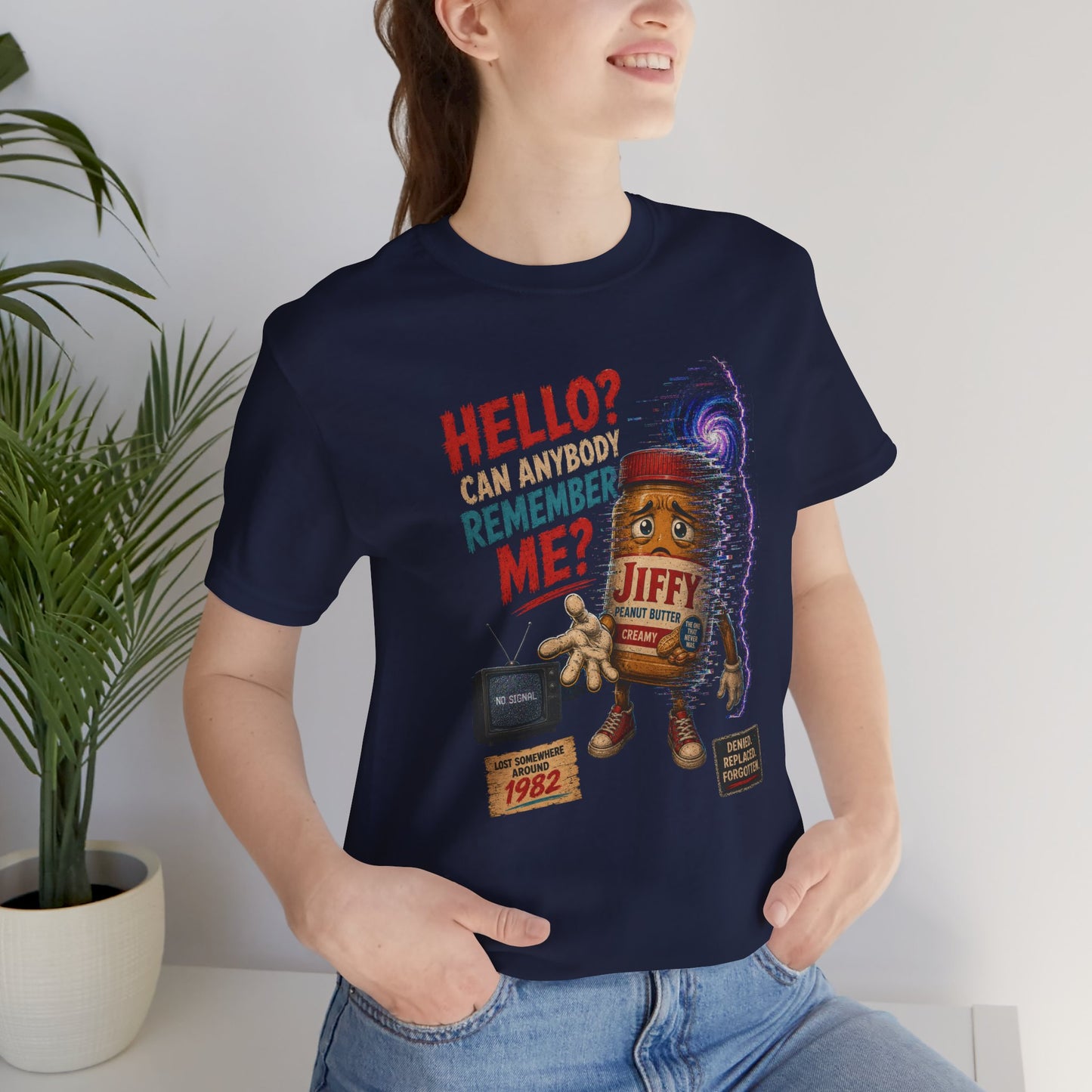 Hello? Can Anybody Remember Me? | Funny Mandela Effect Unisex Jersey Short Sleeve Tee   | Laugh Out Loud Collection