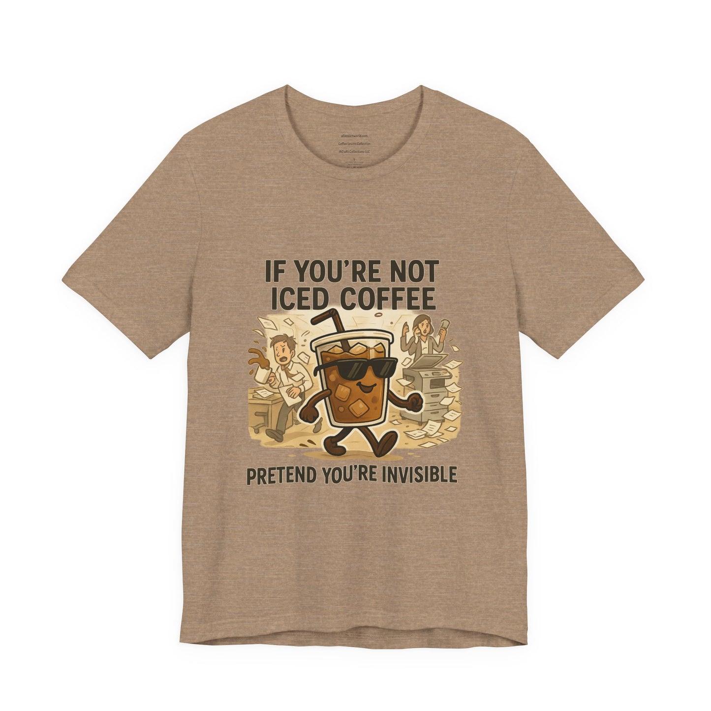 If you're not Iced Coffee Unisex Jersey Short Sleeve Tee