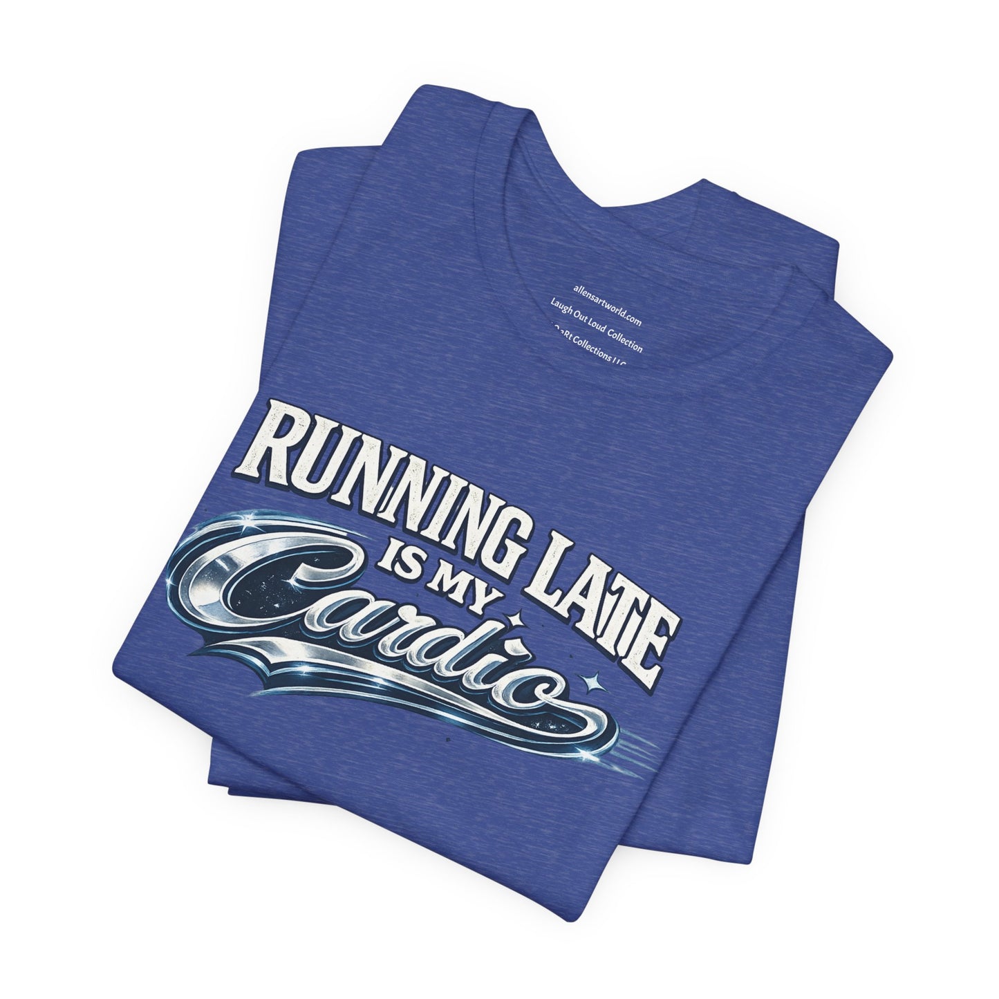Running Late Is My Cardio – Retro Typography Unisex Jersey Short Sleeve Tee   | Laugh-out-loud collection