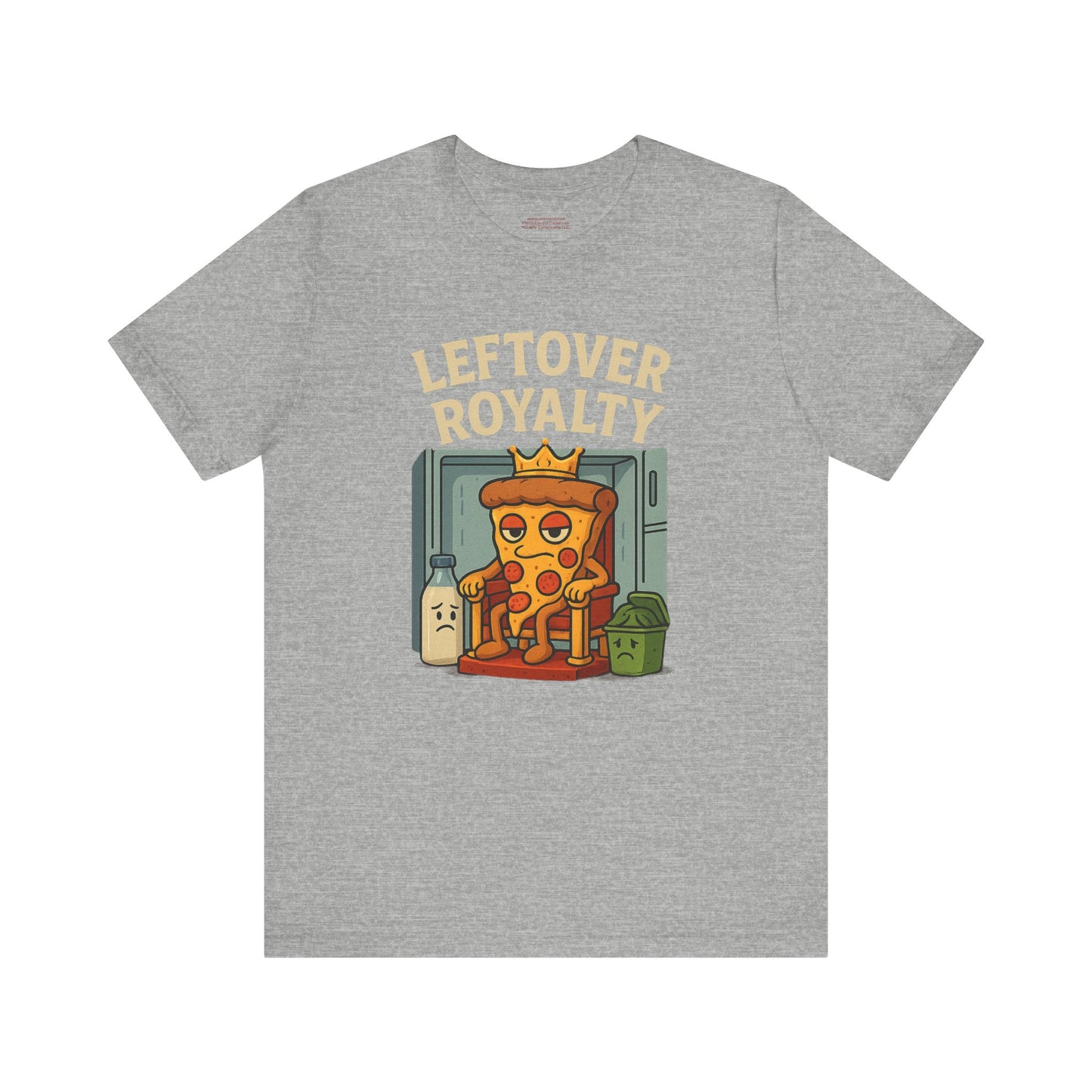 🍕 Leftover Royalty – Cold, Bold, and Always in ChargeUnisex Jersey Short Sleeve Tee