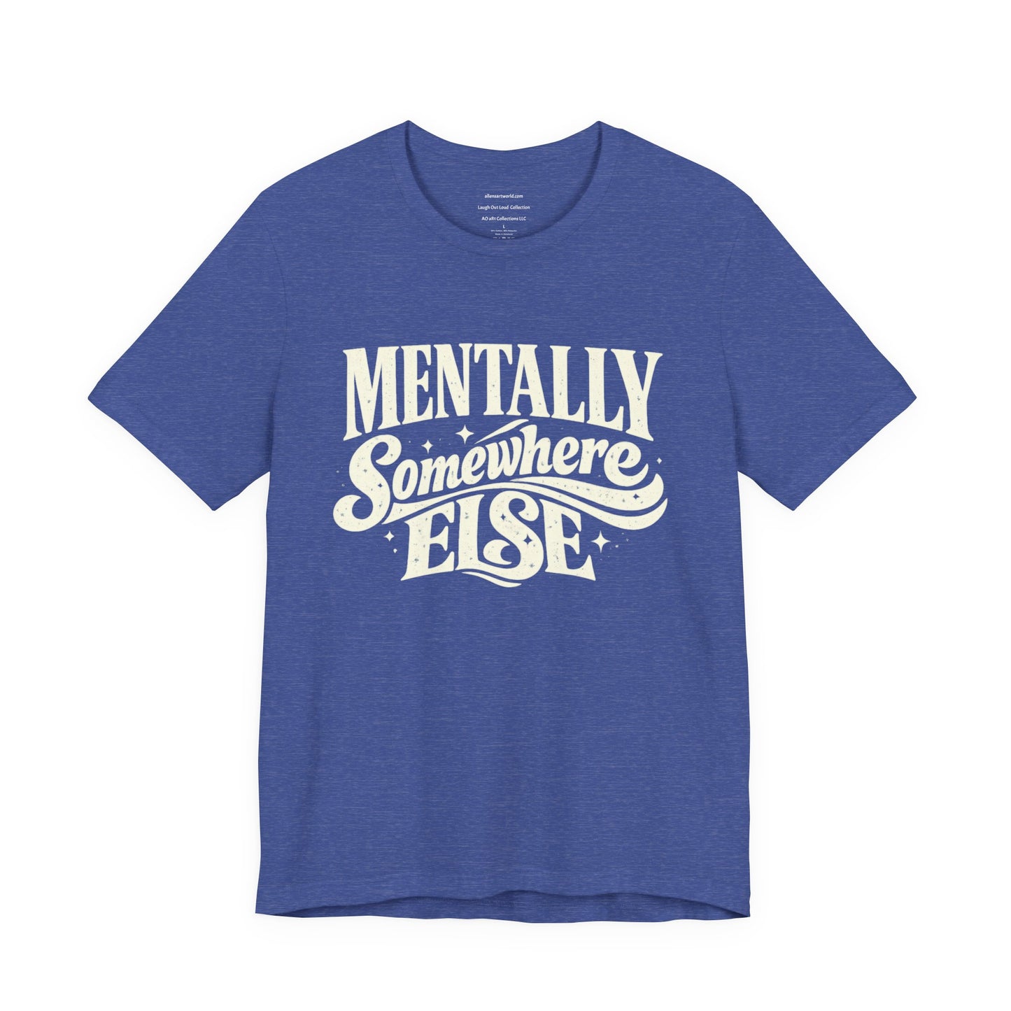 Mentally Somewhere Else – Retro Word Art Unisex Jersey Short Sleeve Tee | Laugh Out Loud Collection