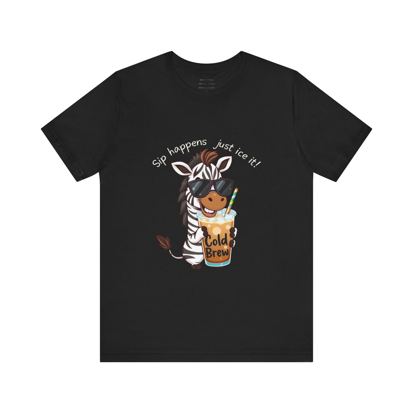 Sip happens just ice it Unisex Jersey Short Sleeve Tee