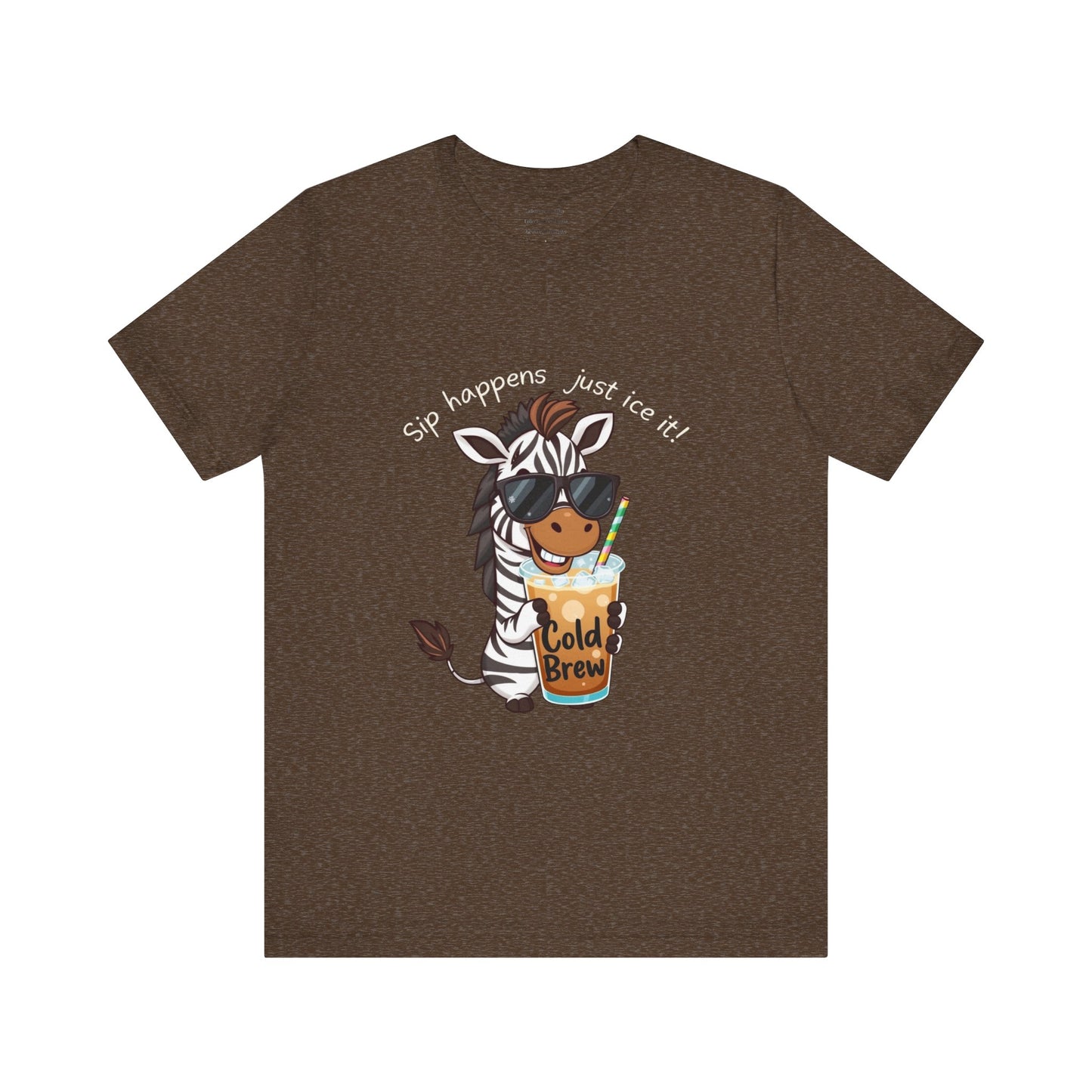 Sip happens just ice it Unisex Jersey Short Sleeve Tee