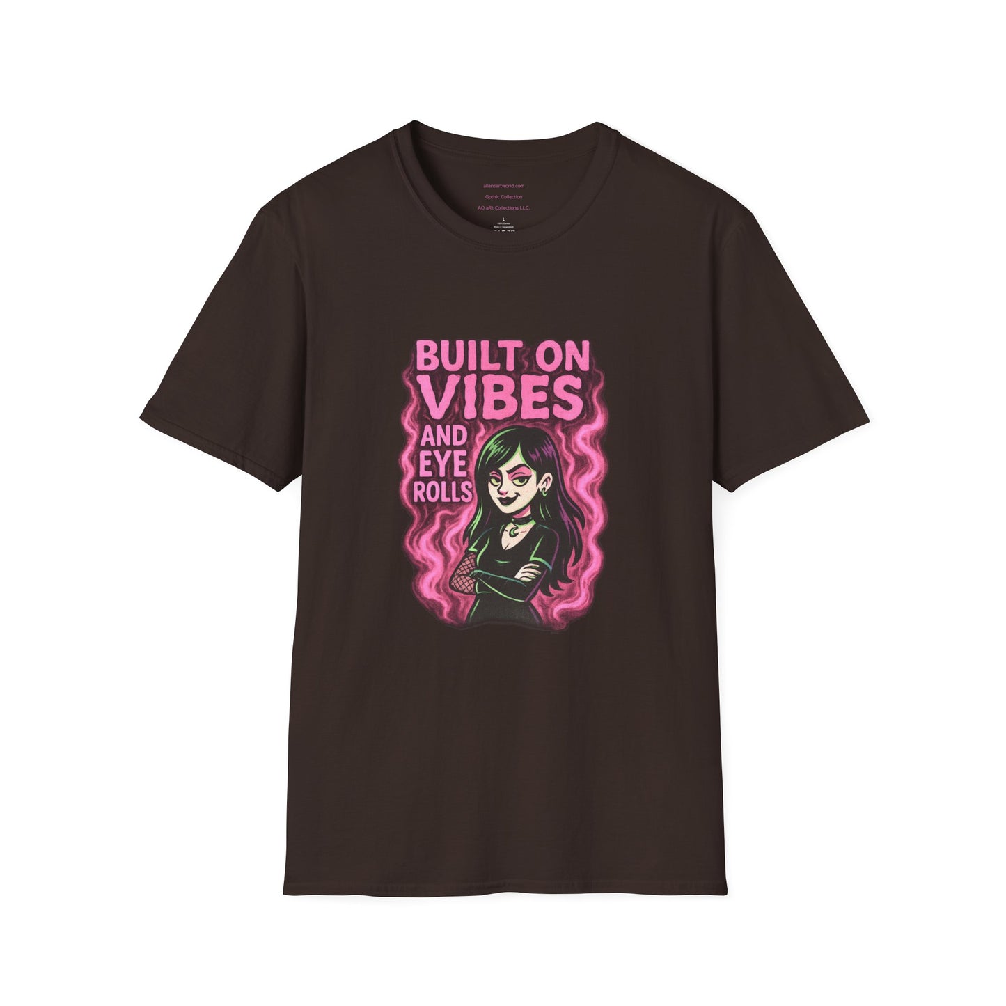 🖤 Built on Vibes & Eye Rolls Goth Have fun series shirt 2  Unisex Softstyle T-Shirt