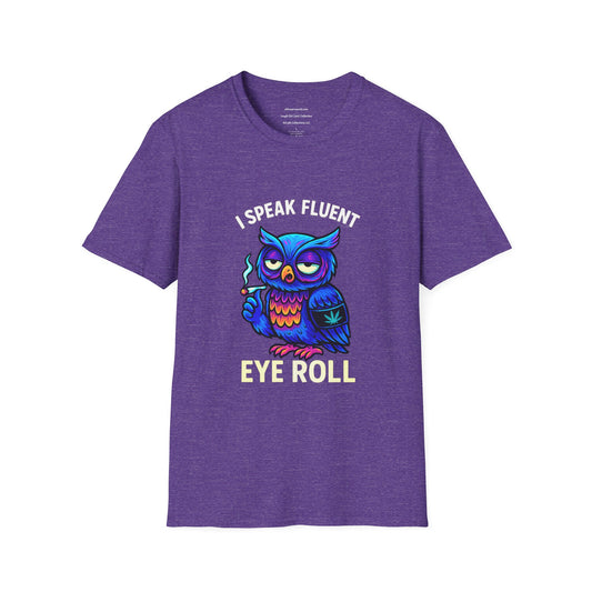 I Speak Fluent Eye Roll – 🦉 Al Knowing Edition Unisex Softstyle T-Shirt