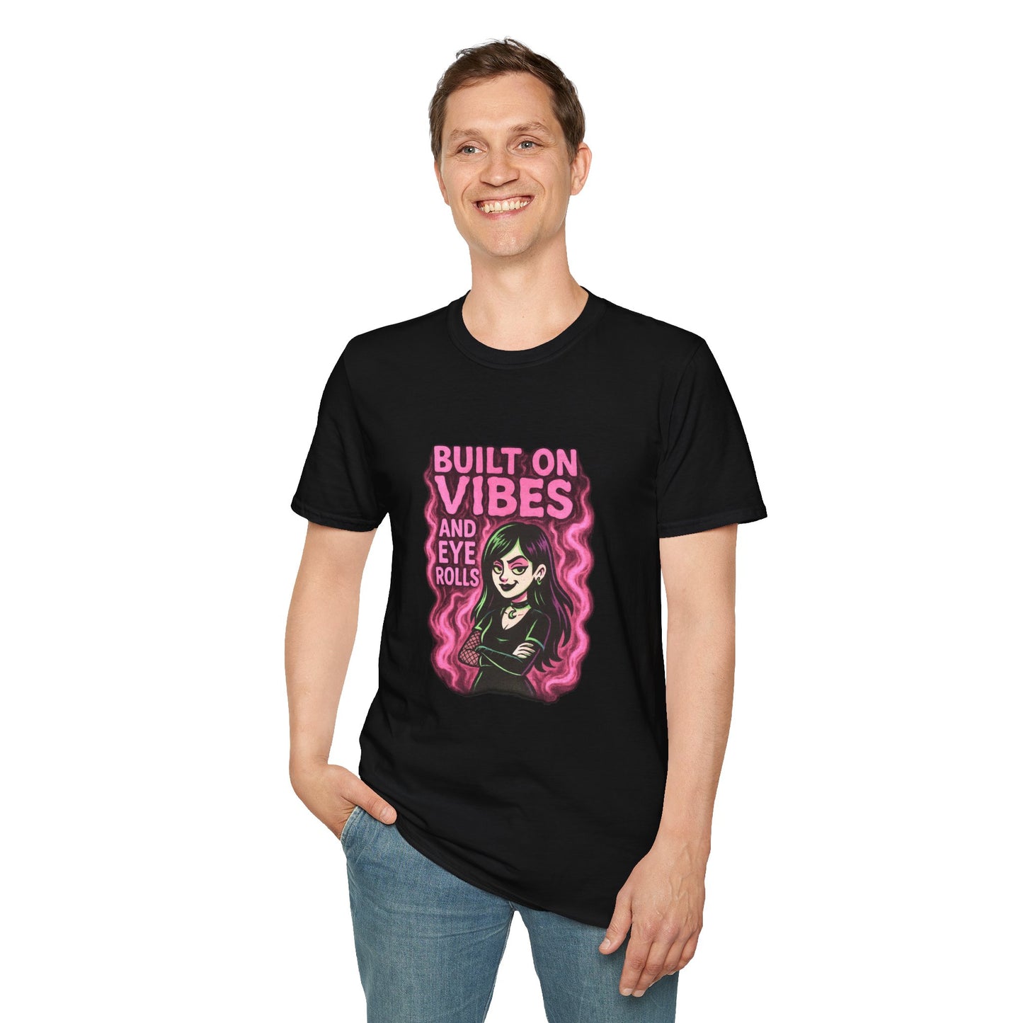 🖤 Built on Vibes & Eye Rolls Goth Have fun series shirt 2  Unisex Softstyle T-Shirt