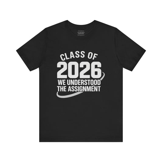 🏷️ Class of 2026: We Understood the Assignment design 2 (SeniorSZN Edition)  Unisex Jersey Short Sleeve Tee