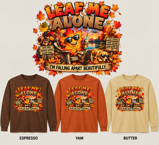 🍁 LEAF ME ALONE — Funny Fall Graphic Unisex Long Sleeve T-Shirt