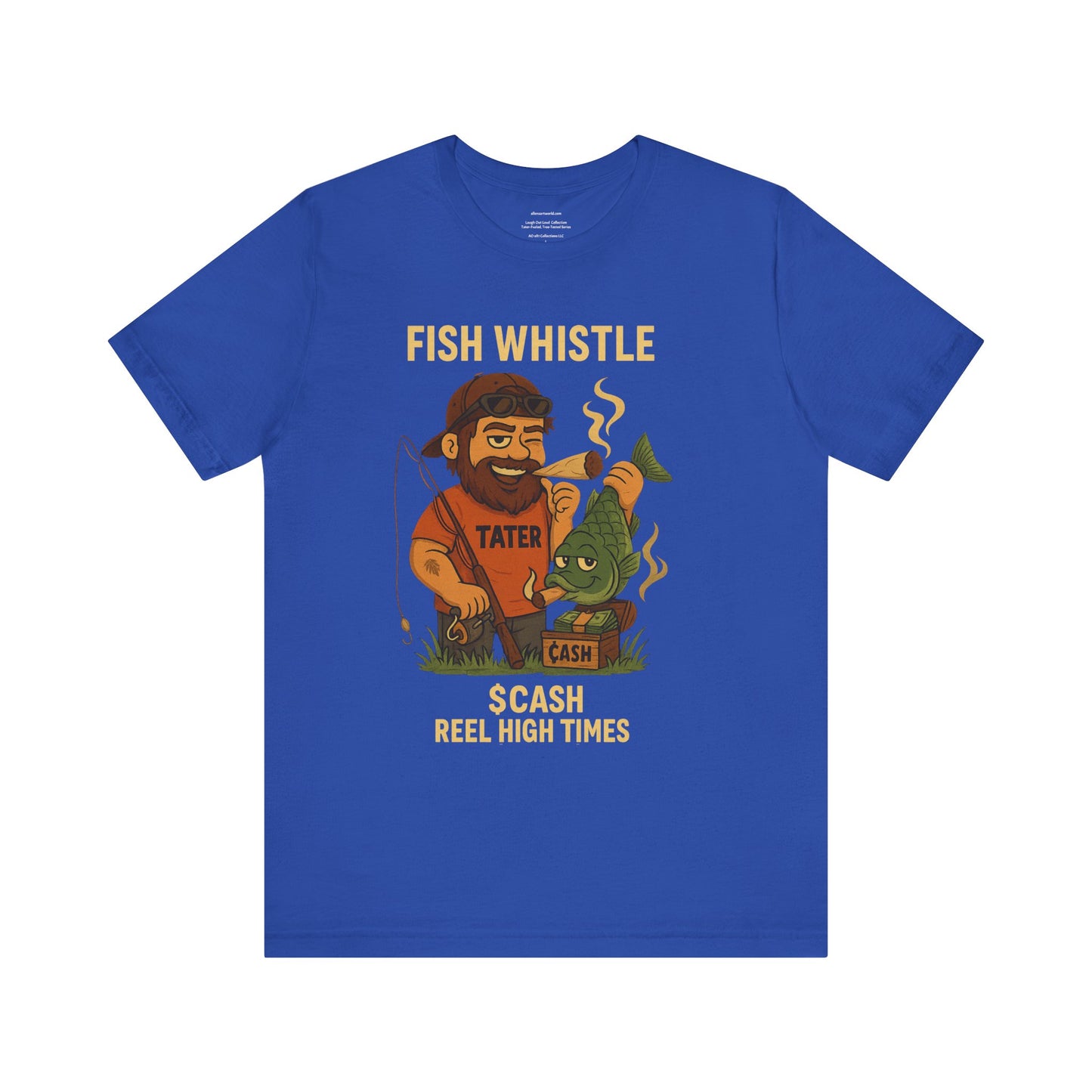 🌲🔥🪓 🎣🏆   Fish Whistle: Reel High Times Unisex Jersey Short Sleeve Tee