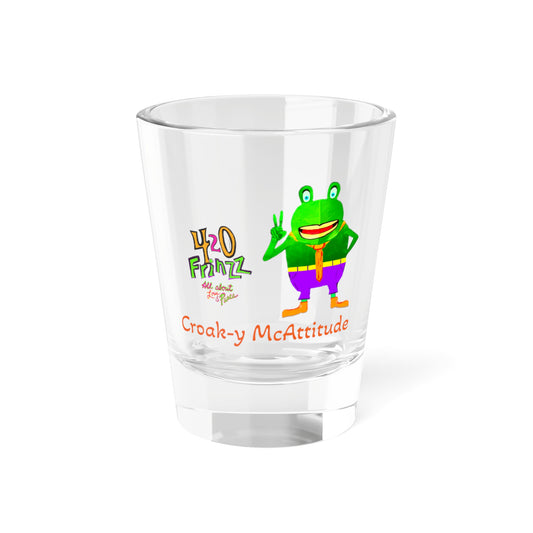 Croak-y  McAttitude 420 frinzz Shot Glass, 1.5oz