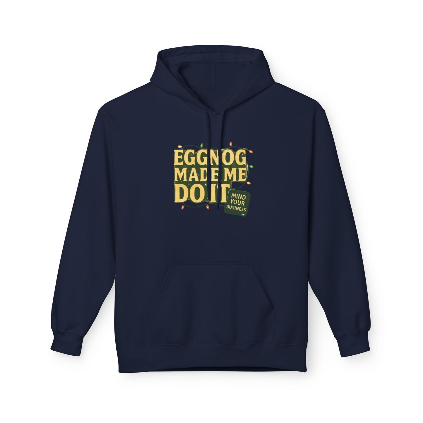 The Eggnog Made Me Do It Holiday Unisex Midweight Softstyle Fleece Hoodie
