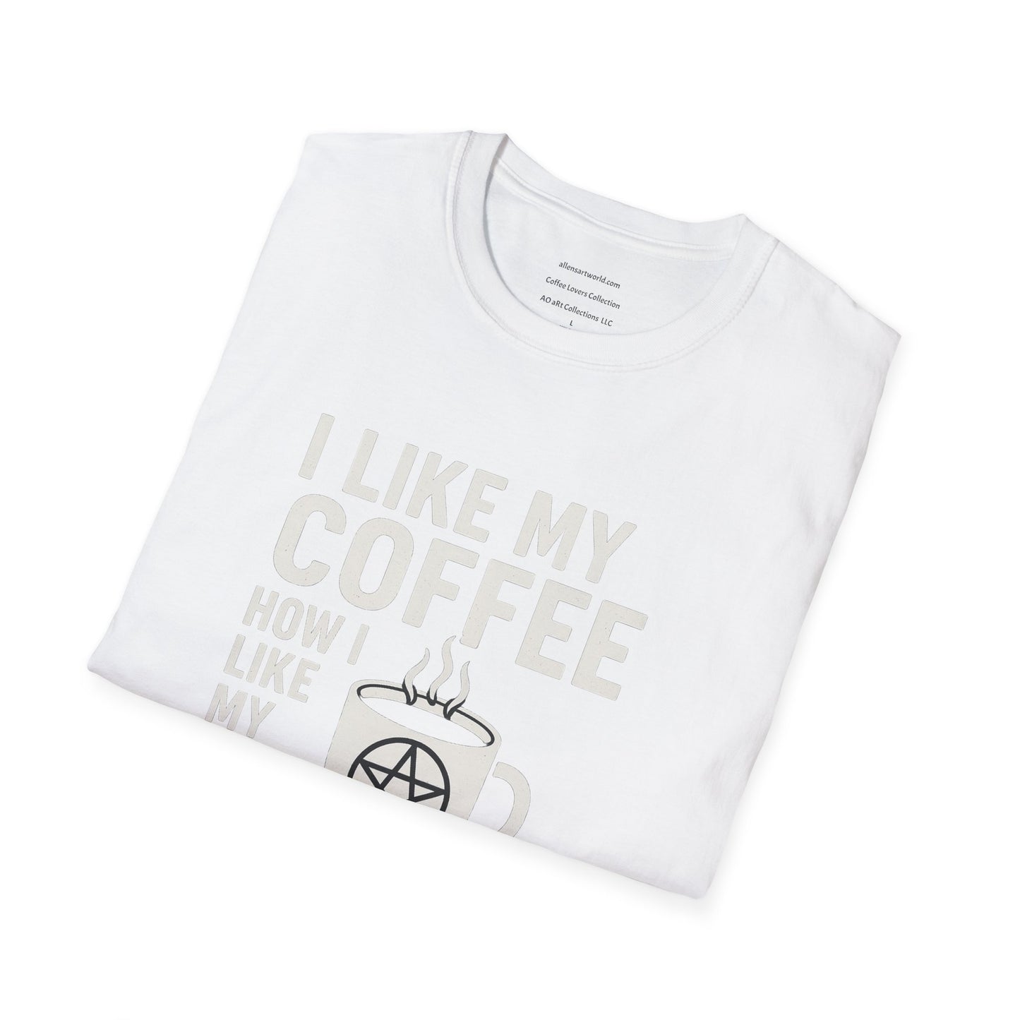 I Like My Coffee How I Like My Spells – Dark & Unstoppable   Unisex Softstyle T-Shirt