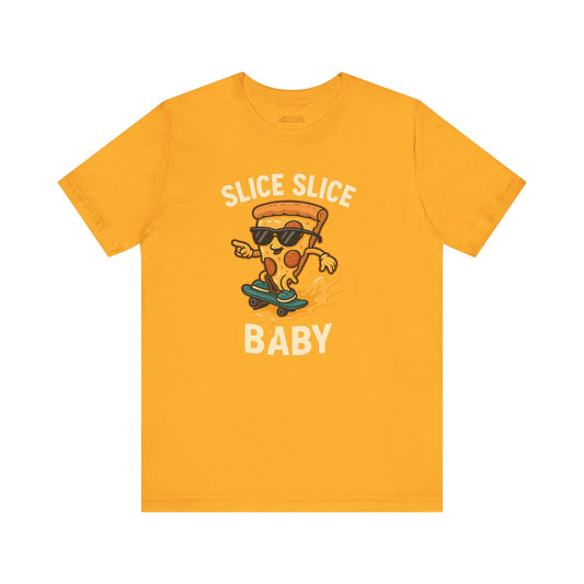 🍕 Slice Slice Baby – Skate Into Flavor! Unisex Jersey Short Sleeve Tee