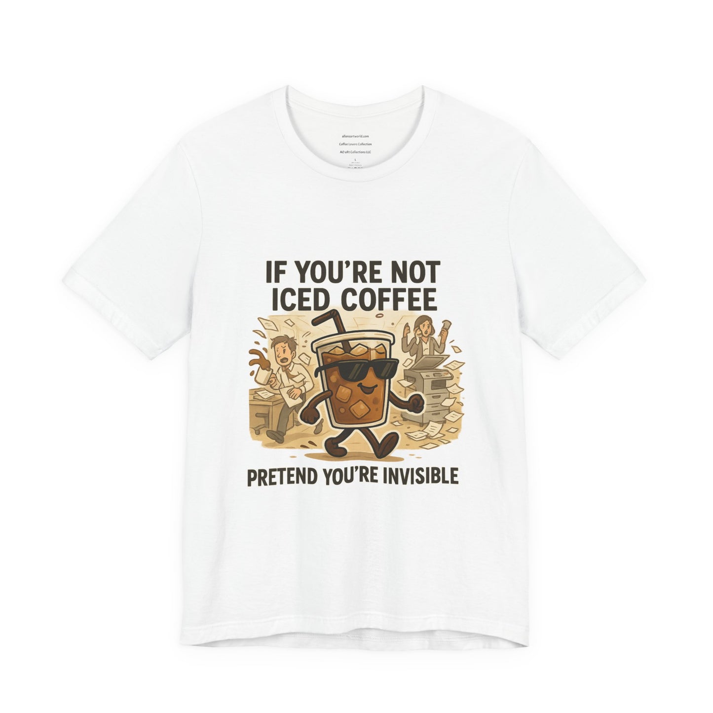 If you're not Iced Coffee Unisex Jersey Short Sleeve Tee