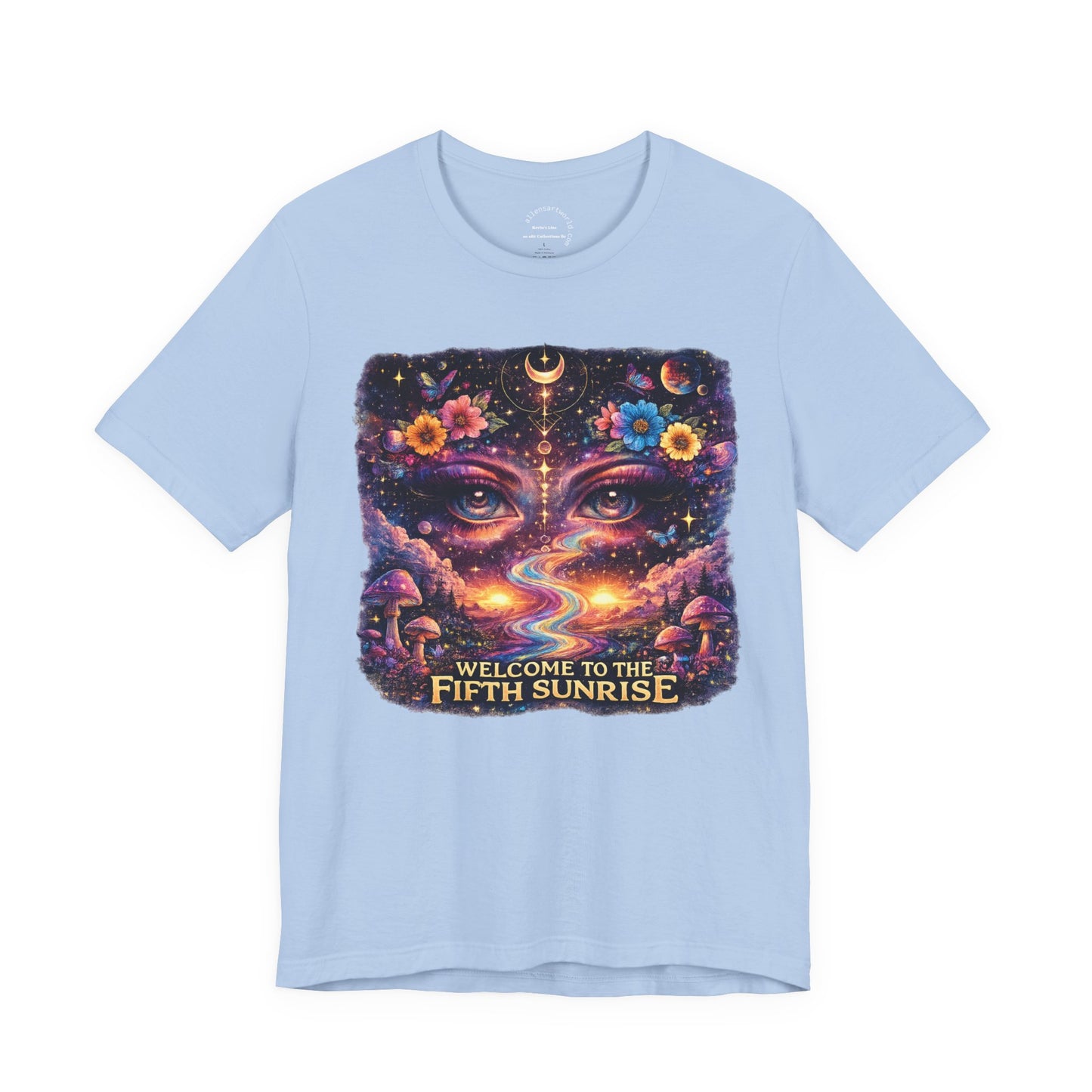 Welcome to the Fifth Sunrise.  Unisex Jersey Short Sleeve Tee - Kevin’s Line