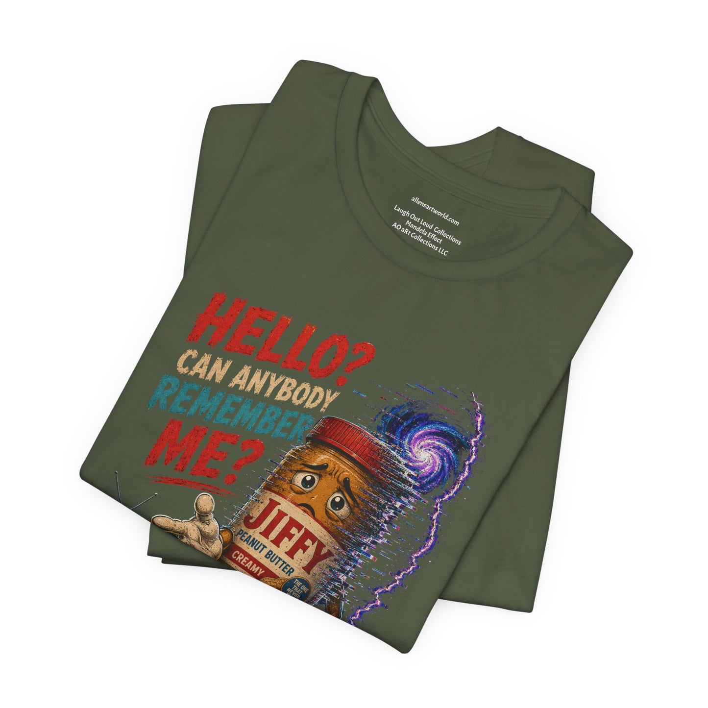 Hello? Can Anybody Remember Me? | Funny Mandela Effect Unisex Jersey Short Sleeve Tee   | Laugh Out Loud Collection