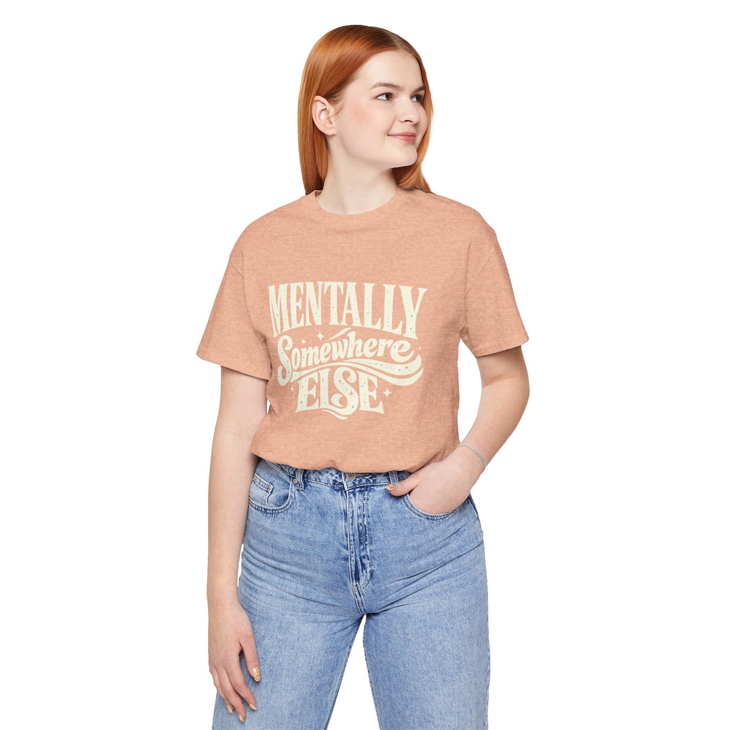 Mentally Somewhere Else – Retro Word Art Unisex Jersey Short Sleeve Tee | Laugh Out Loud Collection