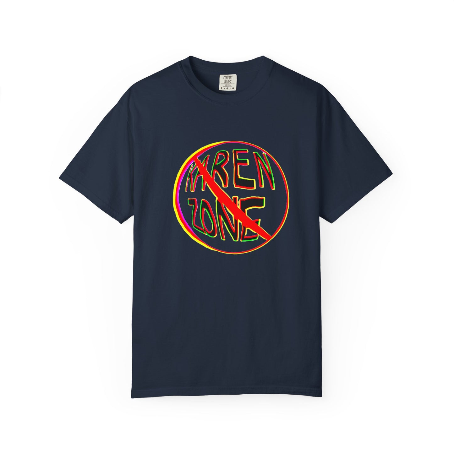 No Karen Zone Unisex T-shirt, Funny Graphic Tee, Party Shirt, Cool Casual Top, Sarcastic Statement Apparel