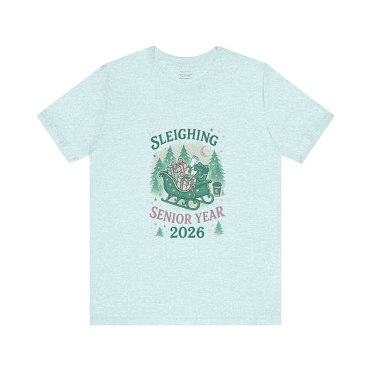 Sleighing Senior Year – Class of 2026 design 1   Unisex Jersey Short Sleeve Tee