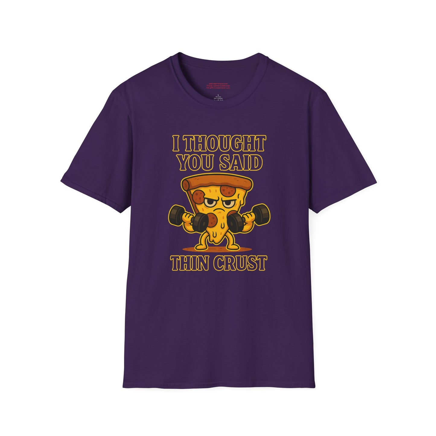 I Thought You Said Thin Crust  Unisex Softstyle T-Shirt