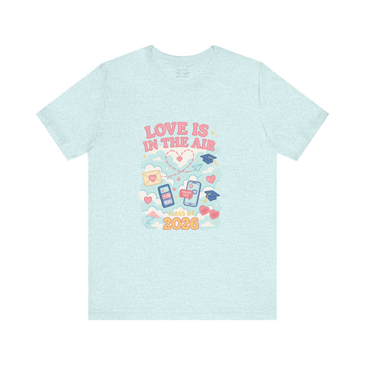 Love Is in the Air – Seniors 2026  design 1 (February Edition)Unisex Jersey Short Sleeve Tee
