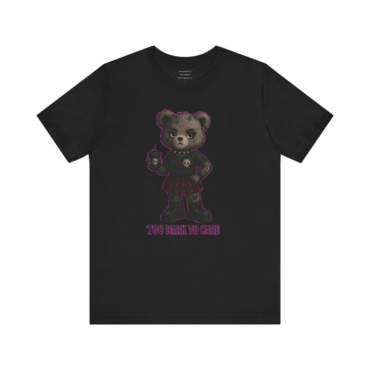 Too Dark to Care – Gothic Rebel Bear TeeUnisex Jersey Short Sleeve Tee