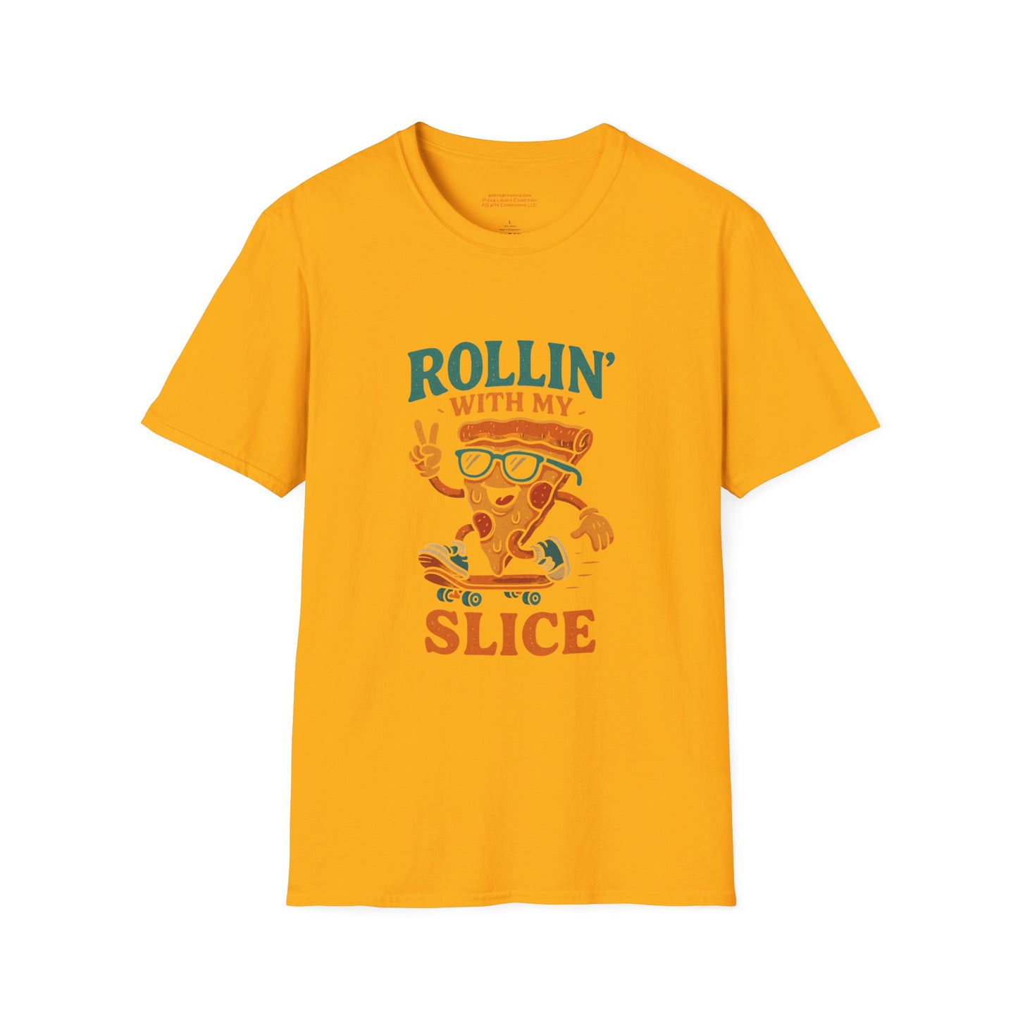 Rollin With My Slice  Unisex Softstyle T-Shirt