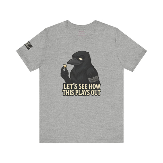Silver Shadow Covert Series - Let’s See How This Plays Out  Unisex Jersey Short Sleeve Tee