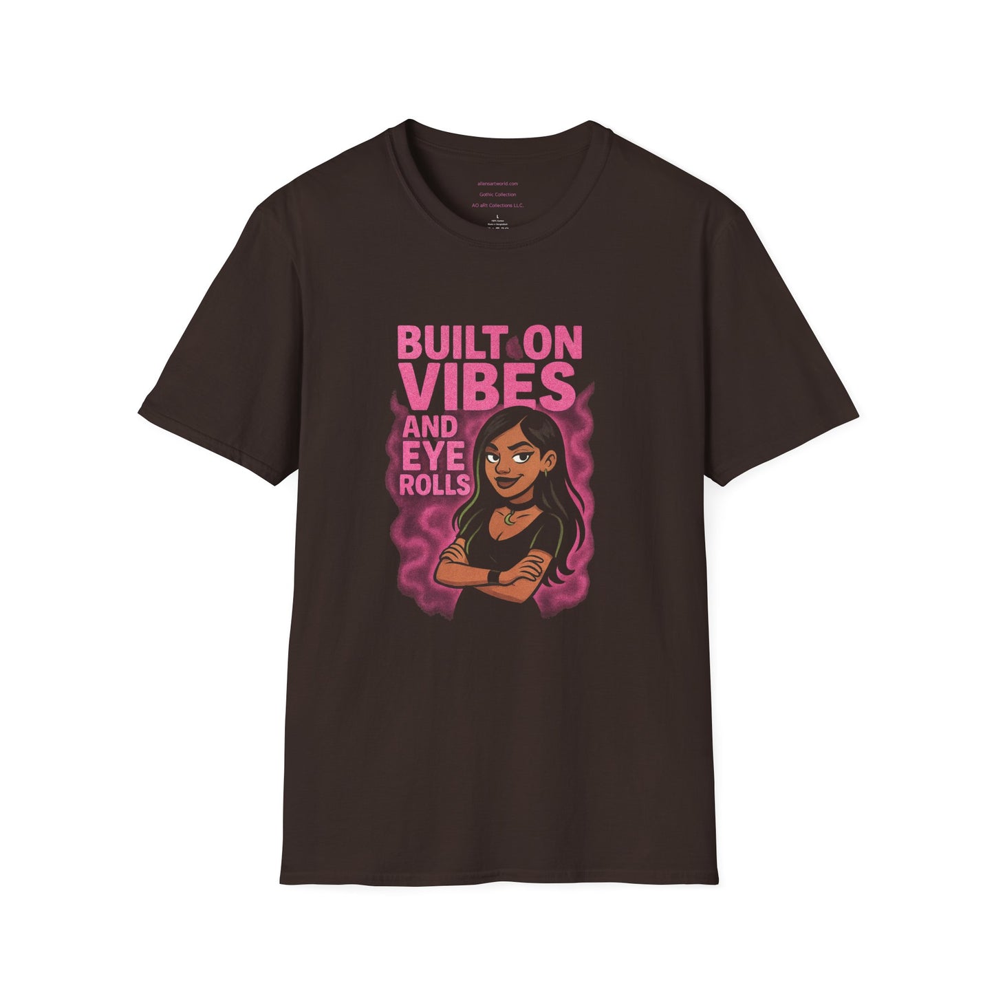 🖤 Built on Vibes & Eye Rolls   Unisex Softstyle T-Shirt