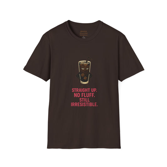 Cold Brew Queen – Straight Up. No Fluff. Still Irresistible Unisex Softstyle T-Shirt