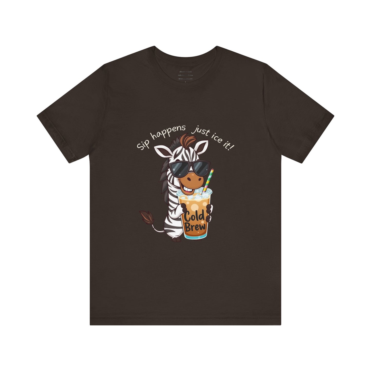 Sip happens just ice it Unisex Jersey Short Sleeve Tee